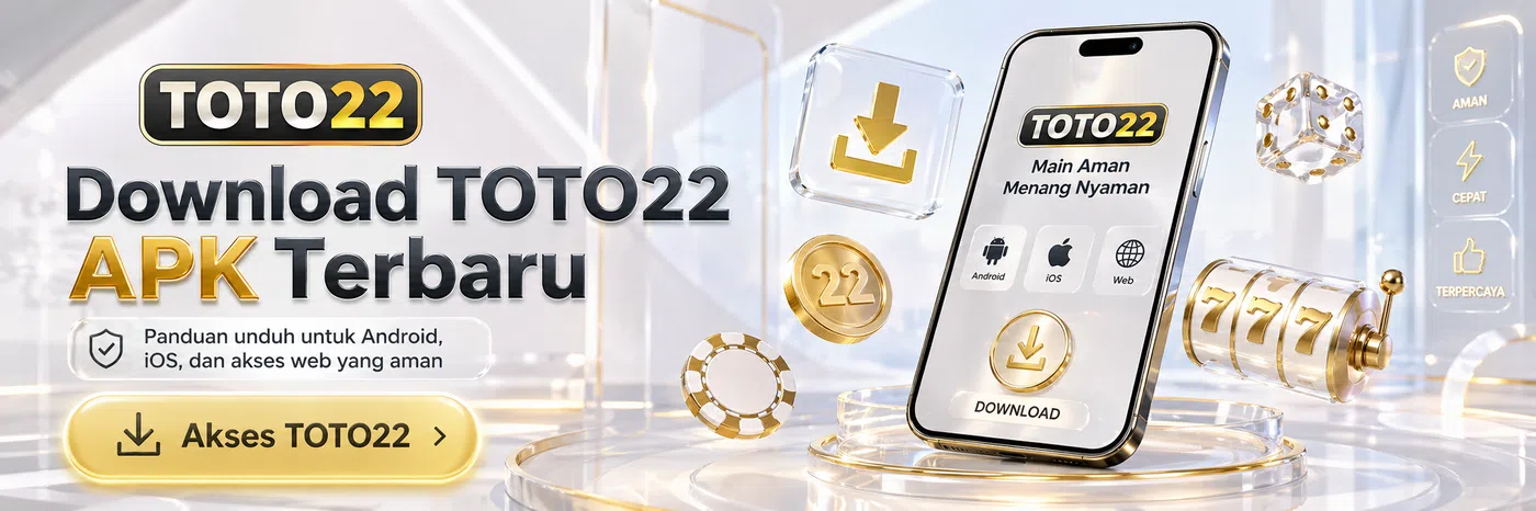 Download TOTO22 APK Terbaru untuk Android & iOS di Indonesia
