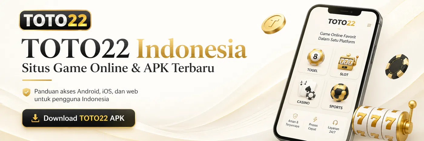TOTO22 - Situs Game Online dan APK Terbaru di Indonesia
