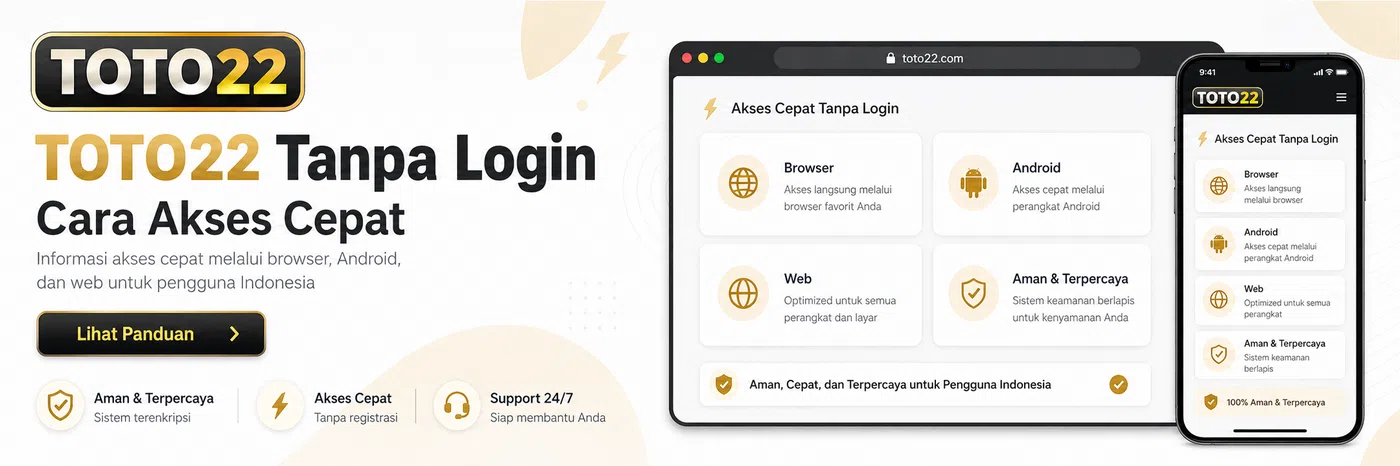 TOTO22 Tanpa Login – Cara Akses Cepat Tanpa Daftar Akun
